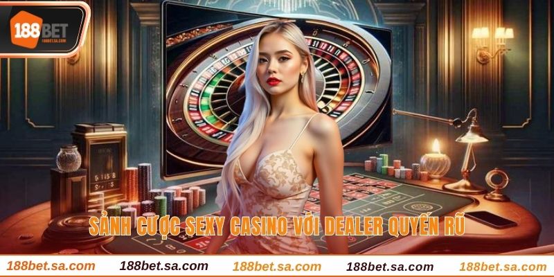 AE Sexy Casino - Sảnh Game Giải Trí Hàng Đầu 188bet 1 Sảnh game AE Sexy Casino có các Dealer người thật quyến rũ