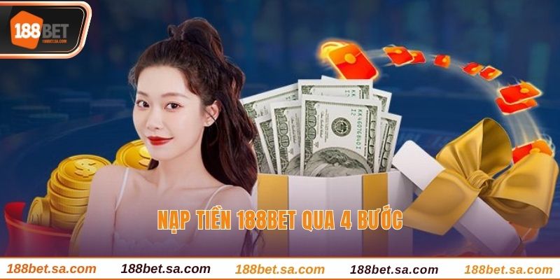 Nạp tiền 188BET qua 4 bước